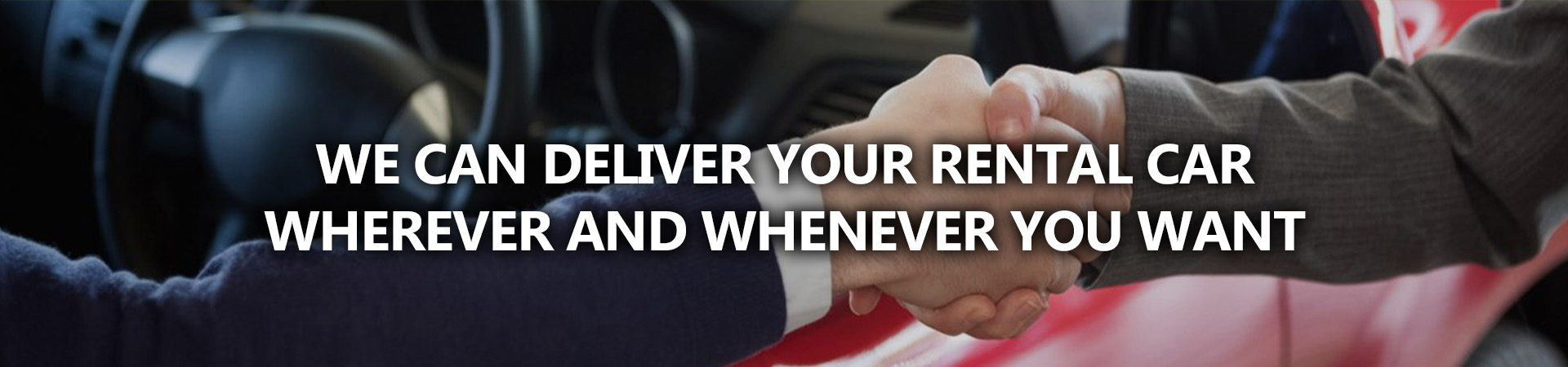 YOUR RENTAL CAR WHEREVER AND WHENEVER YOU WANT